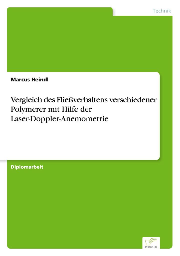Vergleich des Fließverhaltens verschiedener Polymerer mit Hilfe der Laser-Doppler-Anemometrie