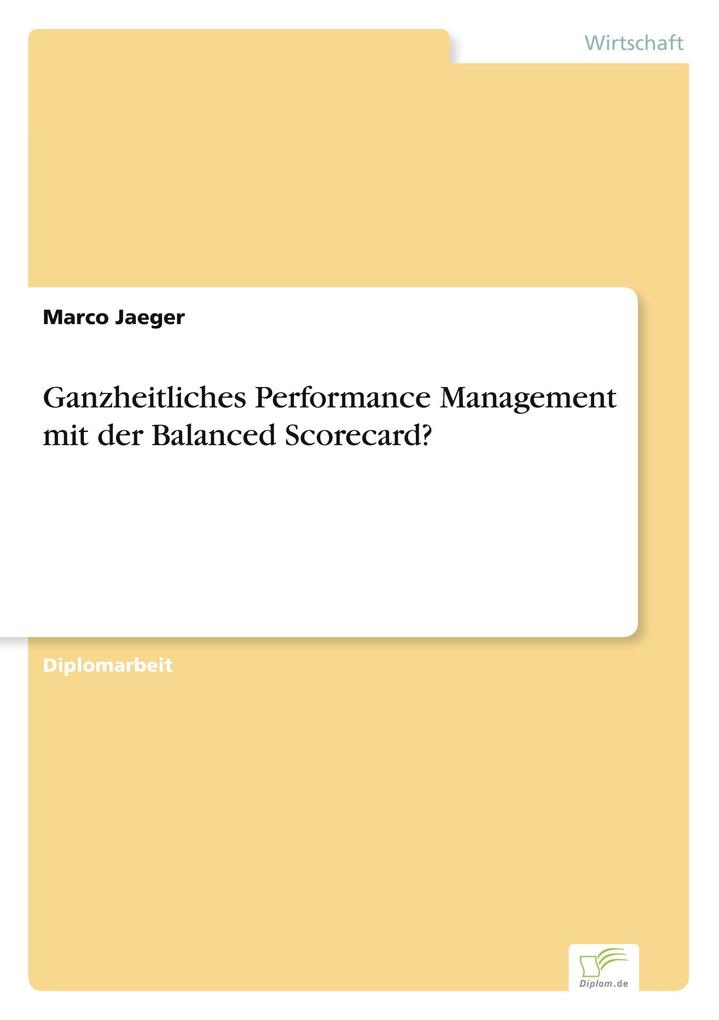 Ganzheitliches Performance Management mit der Balanced Scorecard?