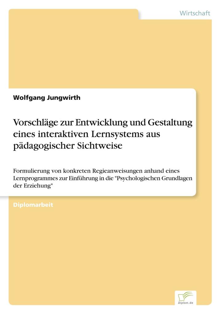 Vorschläge zur Entwicklung und Gestaltung eines interaktiven Lernsystems aus pädagogischer Sichtweise