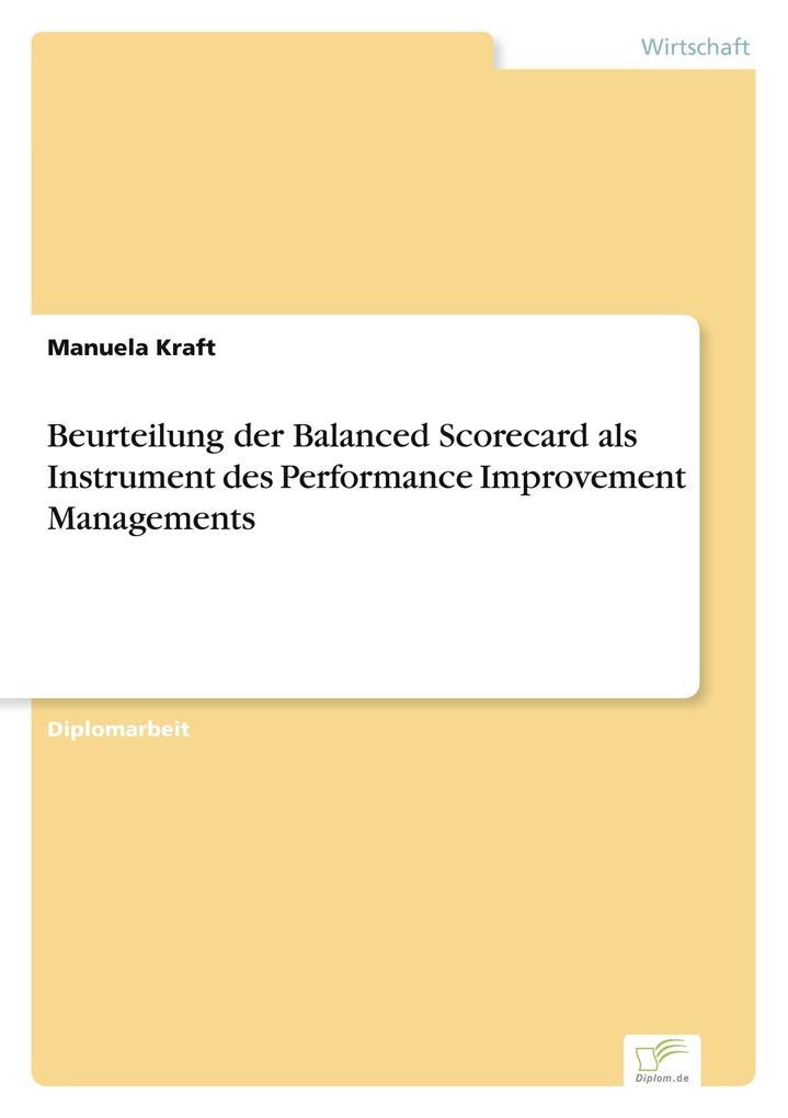 Beurteilung der Balanced Scorecard als Instrument des Performance Improvement Managements