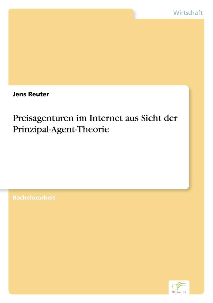 Preisagenturen im Internet aus Sicht der Prinzipal-Agent-Theorie