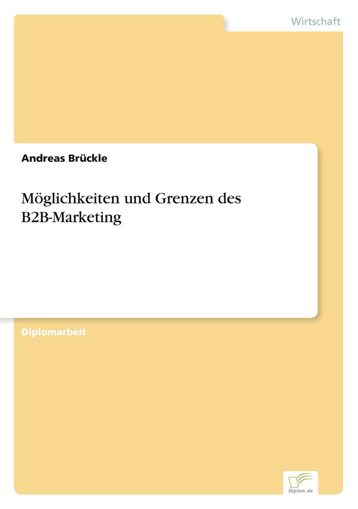 Möglichkeiten und Grenzen des B2B-Marketing