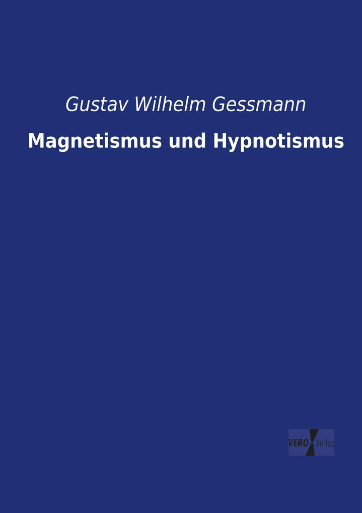 Magnetismus und Hypnotismus