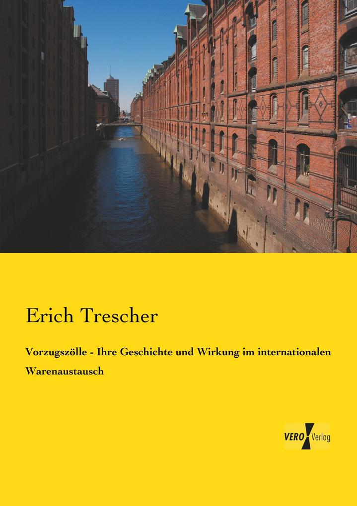Vorzugszölle - Ihre Geschichte und Wirkung im internationalen Warenaustausch