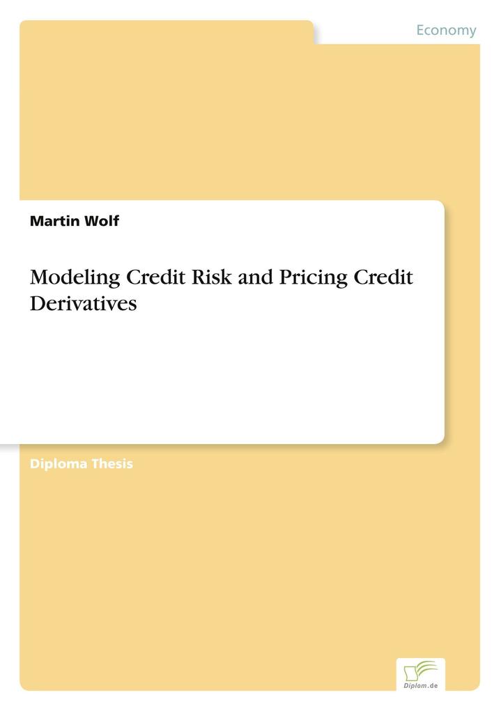 Modeling Credit Risk and Pricing Credit Derivatives