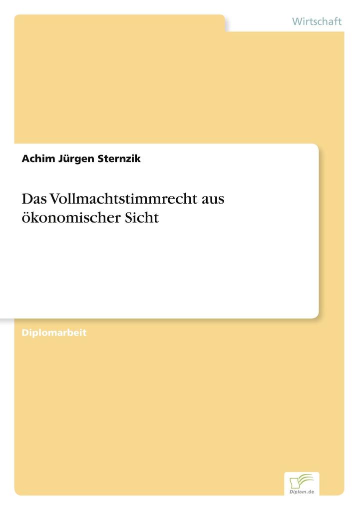 Das Vollmachtstimmrecht aus ökonomischer Sicht