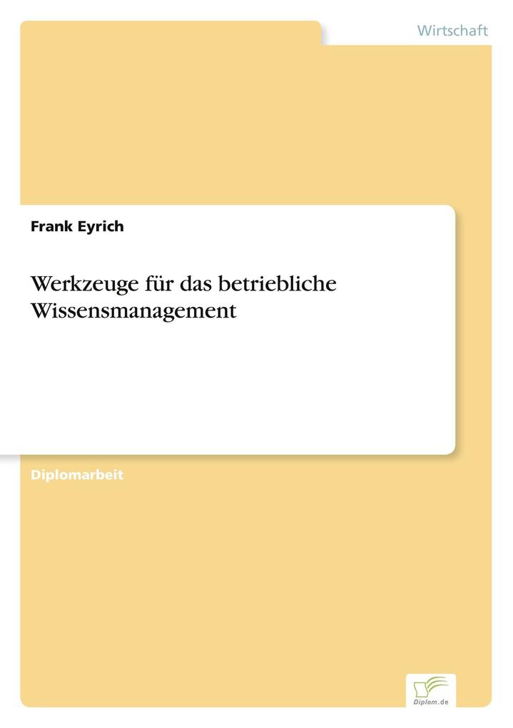 Werkzeuge für das betriebliche Wissensmanagement
