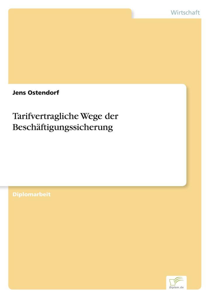 Tarifvertragliche Wege der Beschäftigungssicherung