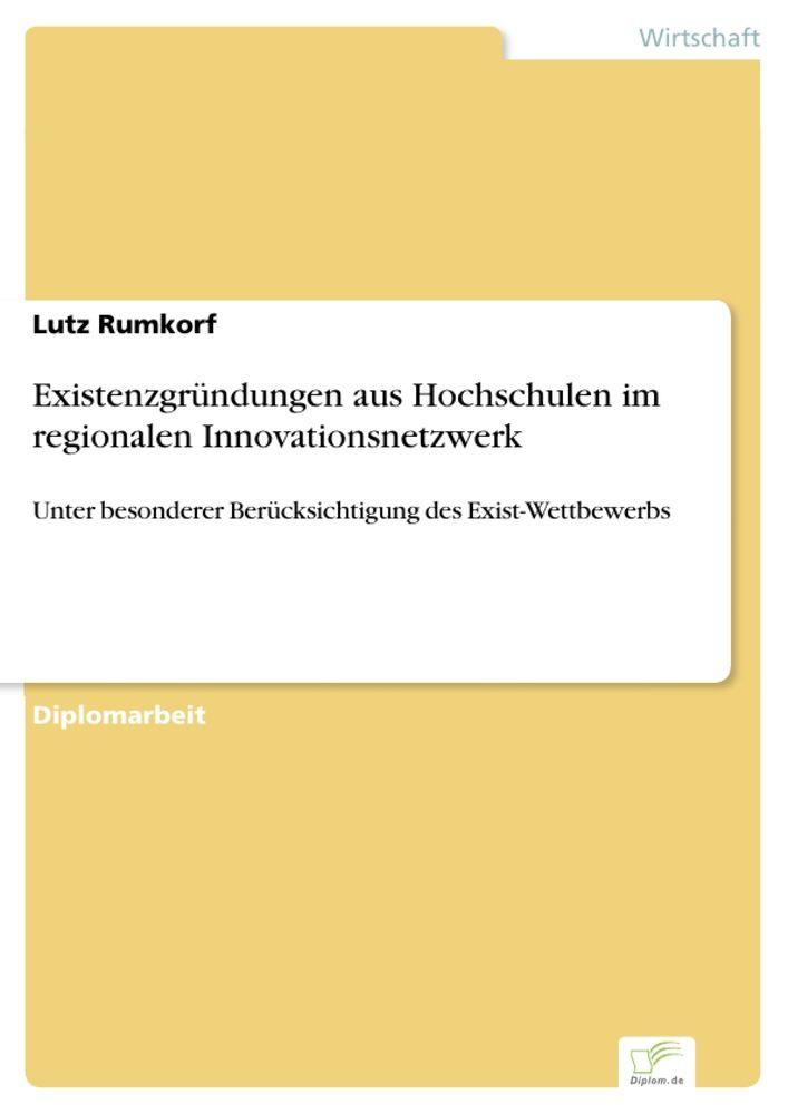 Existenzgründungen aus Hochschulen im regionalen Innovationsnetzwerk