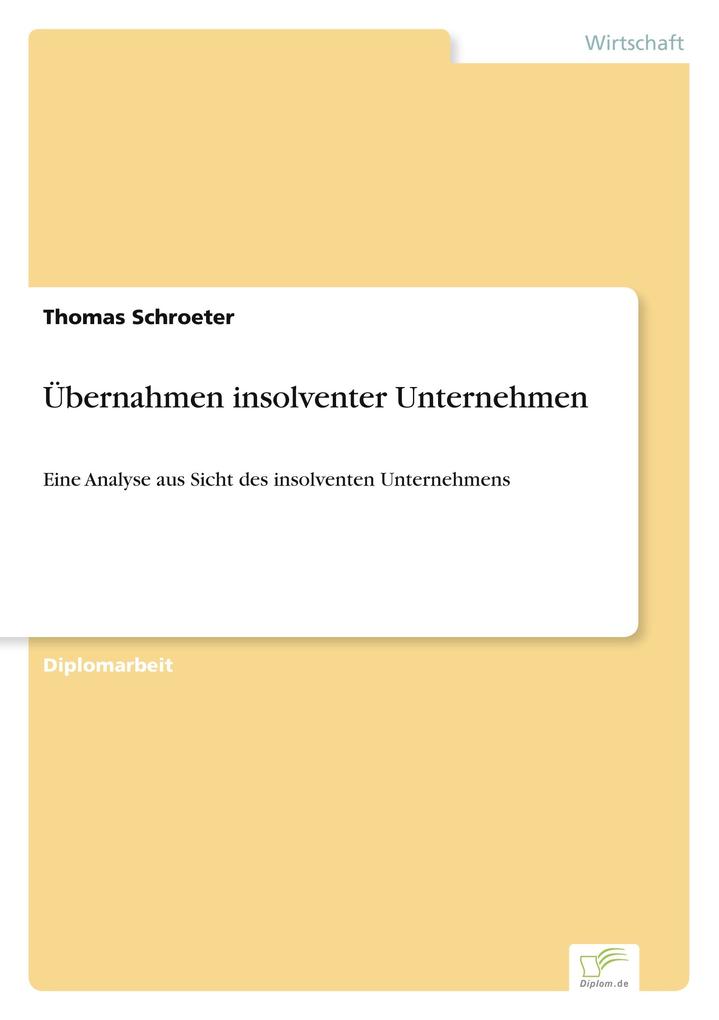 Übernahmen insolventer Unternehmen