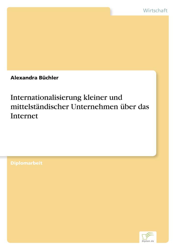 Internationalisierung kleiner und mittelständischer Unternehmen über das Internet