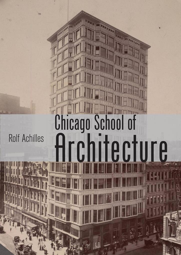 The Chicago School of Architecture