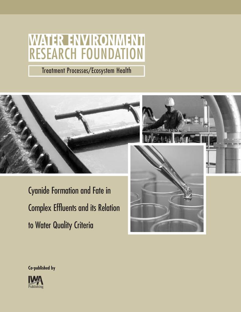 Cyanide Formation and Fate in Complex Effluents and its Relation to Water Quality Criteria