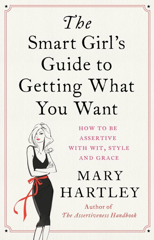 The Smart Girl‘s Guide to Getting What You Want