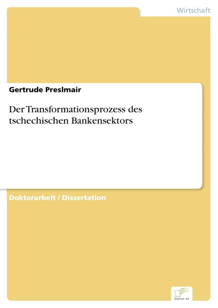 Der Transformationsprozess des tschechischen Bankensektors