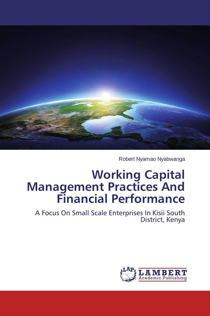 Working Capital Management Practices And Financial Performance