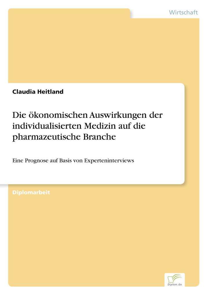 Die ökonomischen Auswirkungen der individualisierten Medizin auf die pharmazeutische Branche