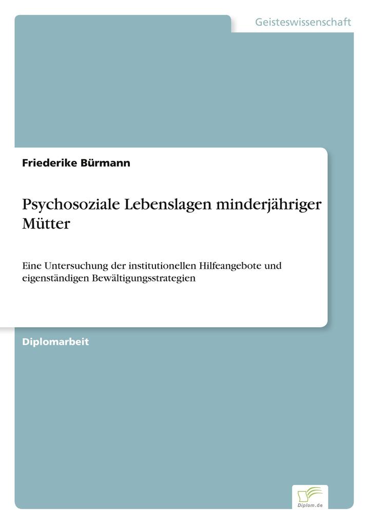 Psychosoziale Lebenslagen minderjähriger Mütter