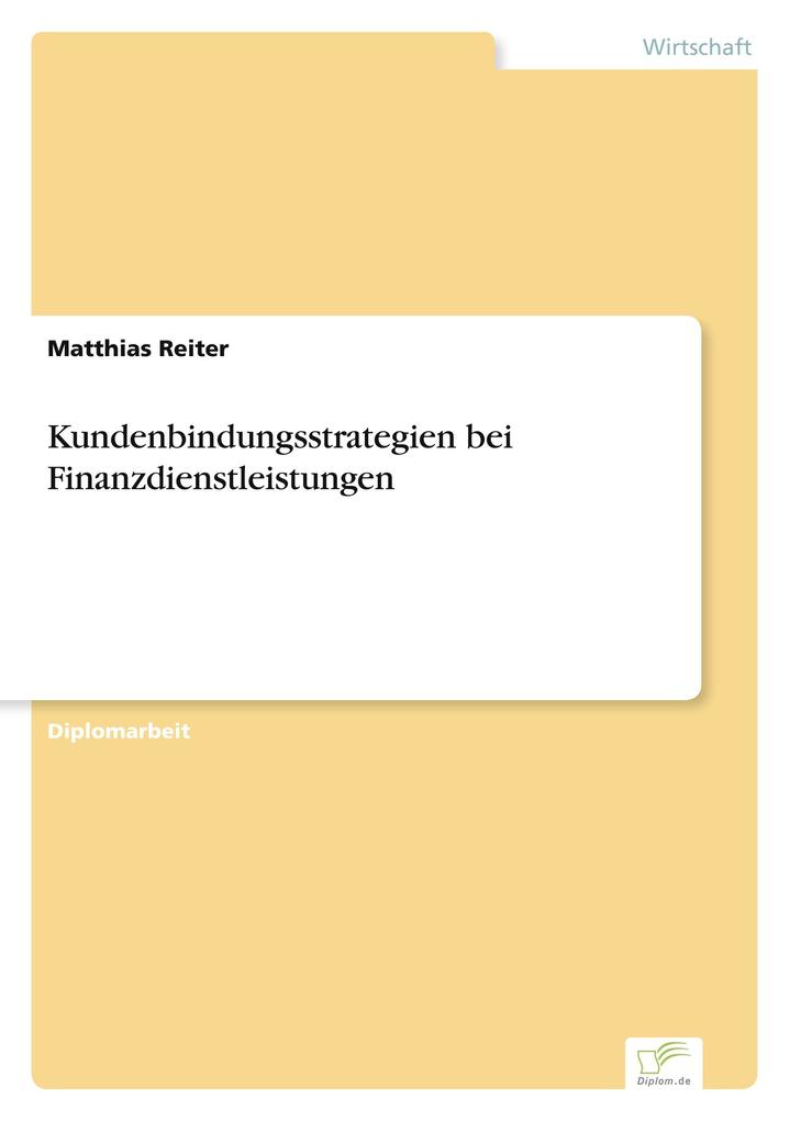 Kundenbindungsstrategien bei Finanzdienstleistungen