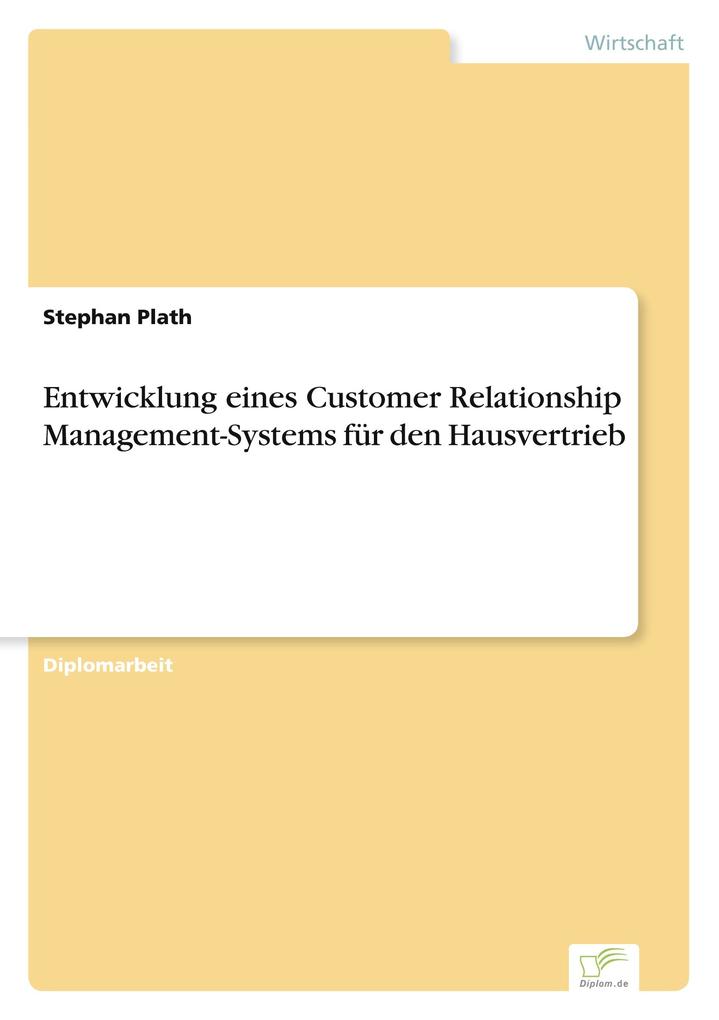 Entwicklung eines Customer Relationship Management-Systems für den Hausvertrieb