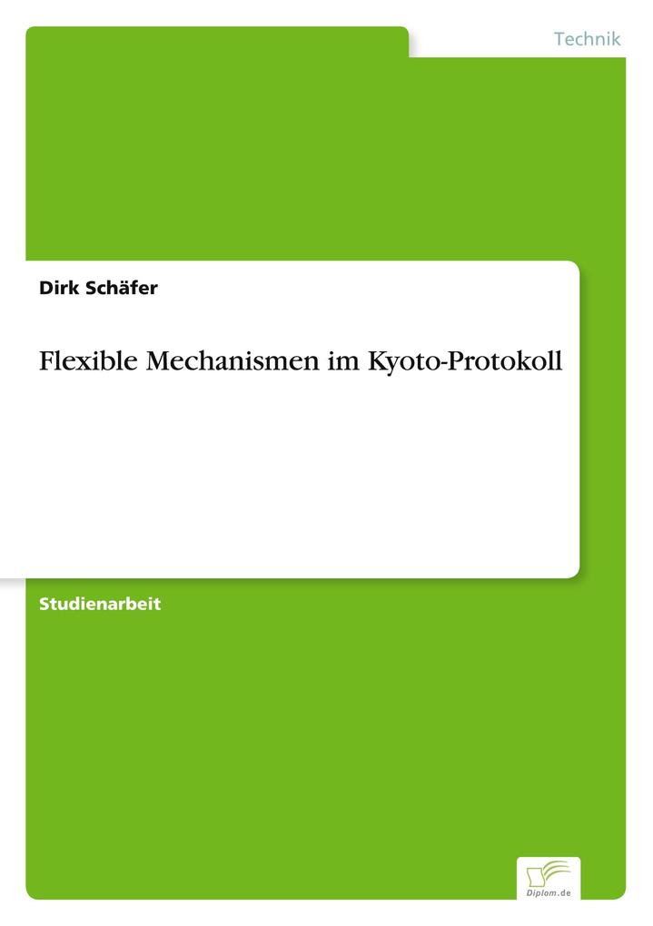 Flexible Mechanismen im Kyoto-Protokoll