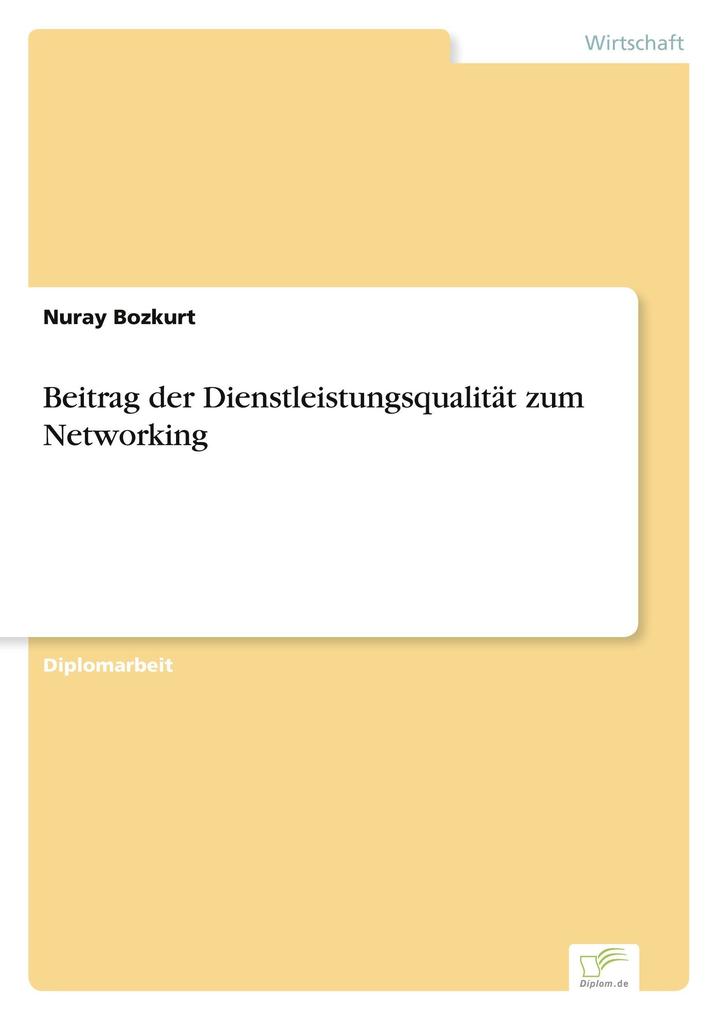 Beitrag der Dienstleistungsqualität zum Networking