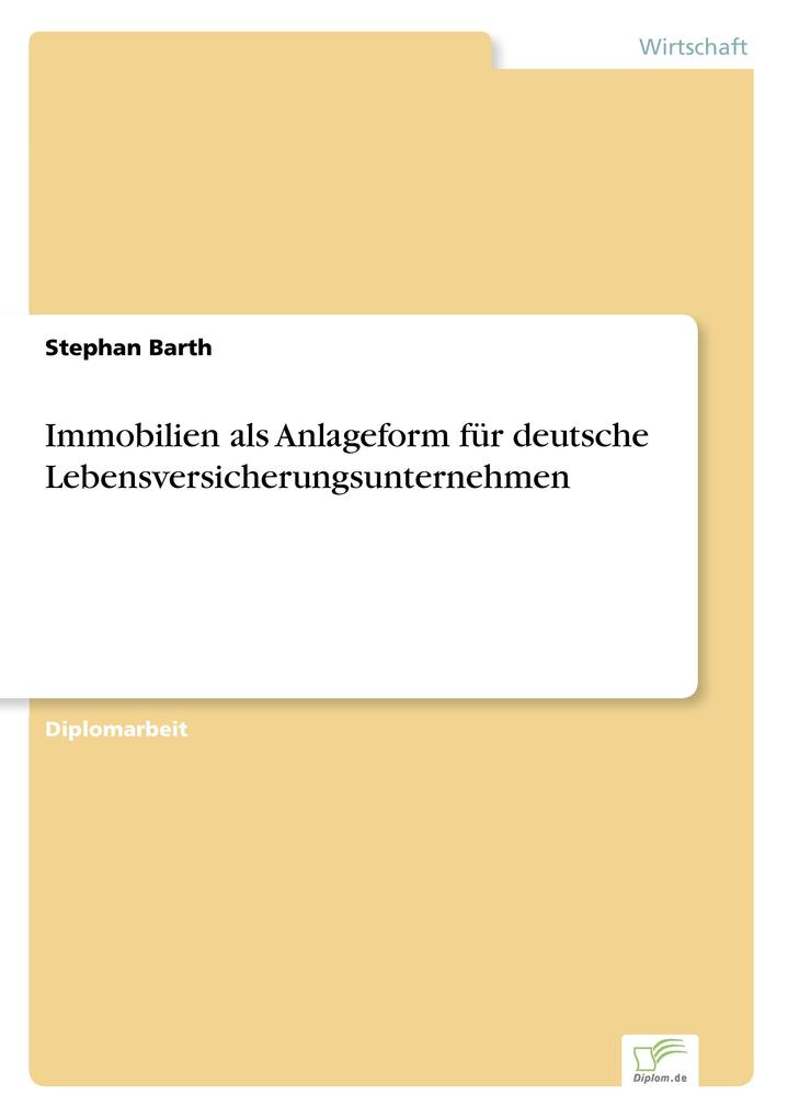 Immobilien als Anlageform für deutsche Lebensversicherungsunternehmen