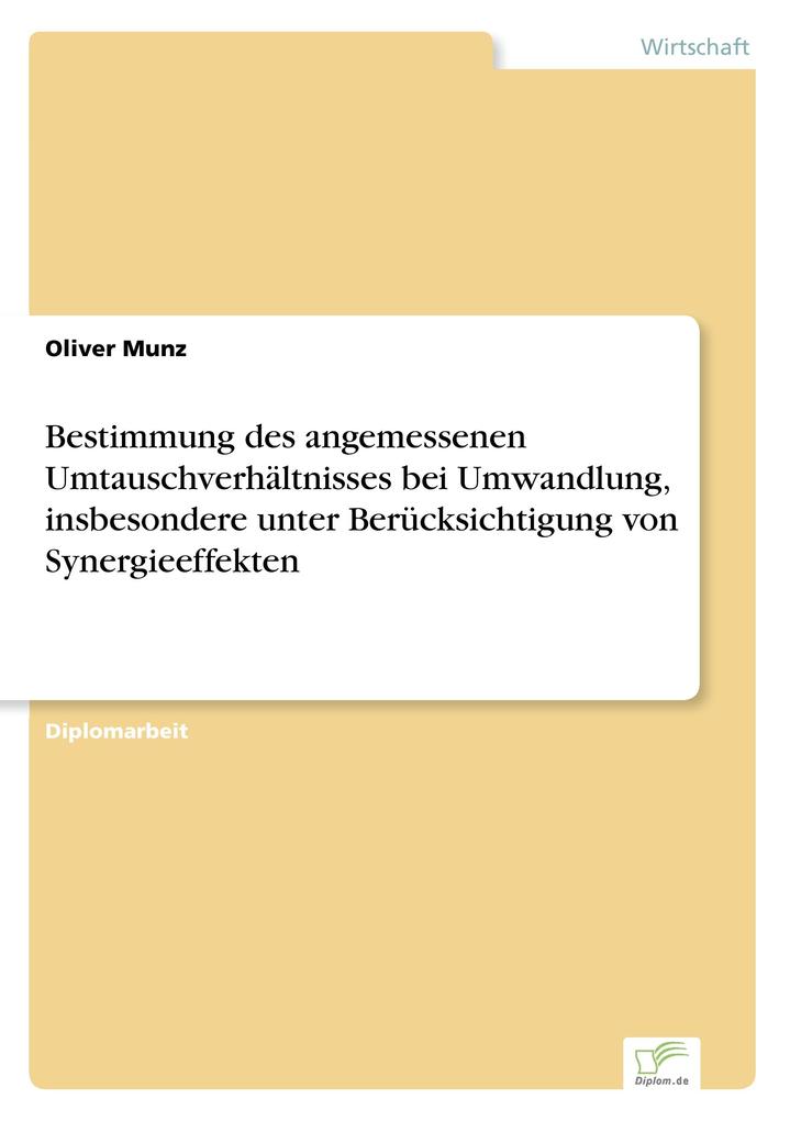 Bestimmung des angemessenen Umtauschverhältnisses bei Umwandlung insbesondere unter Berücksichtigung von Synergieeffekten