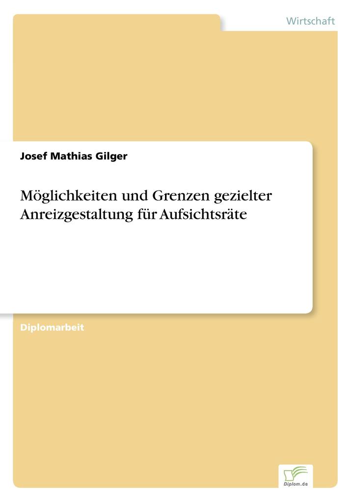 Möglichkeiten und Grenzen gezielter Anreizgestaltung für Aufsichtsräte