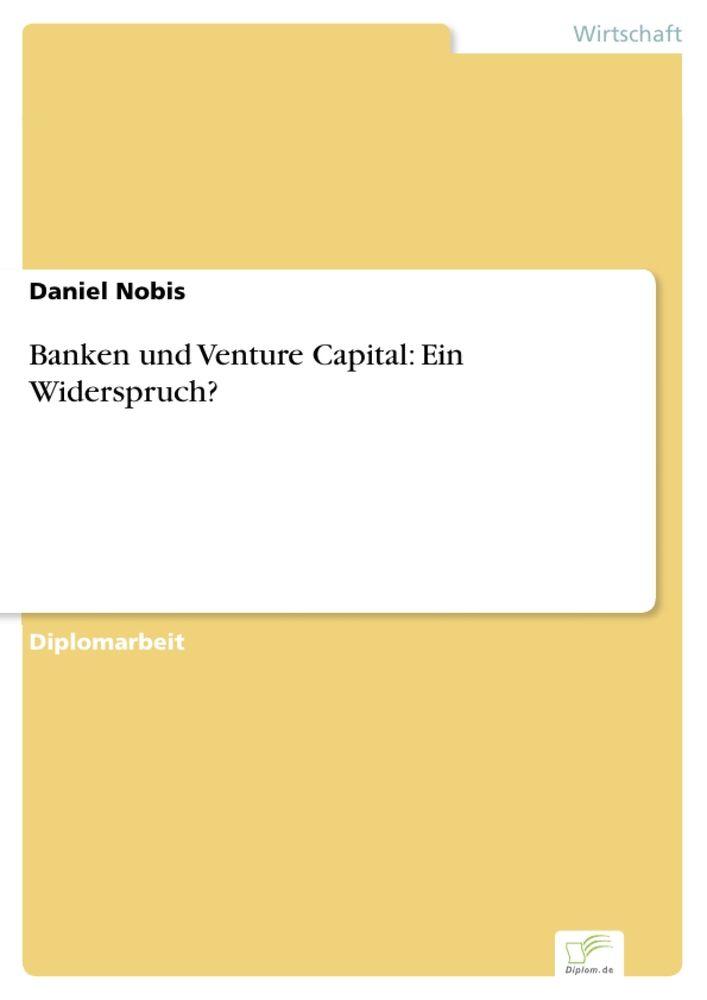 Banken und Venture Capital: Ein Widerspruch?