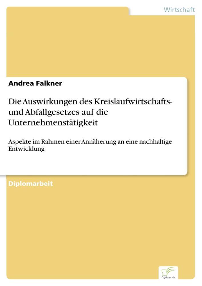 Die Auswirkungen des Kreislaufwirtschafts- und Abfallgesetzes auf die Unternehmenstätigkeit