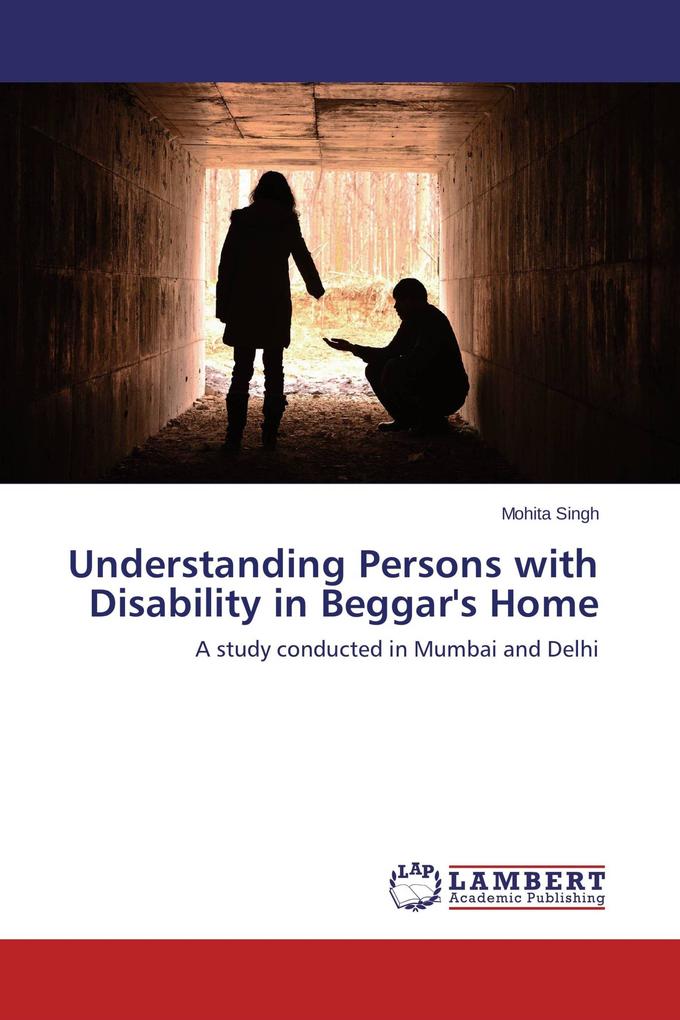 Understanding Persons with Disability in Beggar's Home