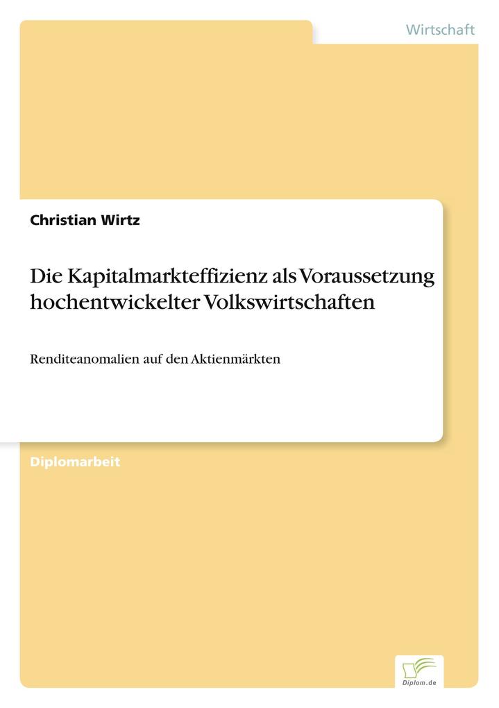 Die Kapitalmarkteffizienz als Voraussetzung hochentwickelter Volkswirtschaften