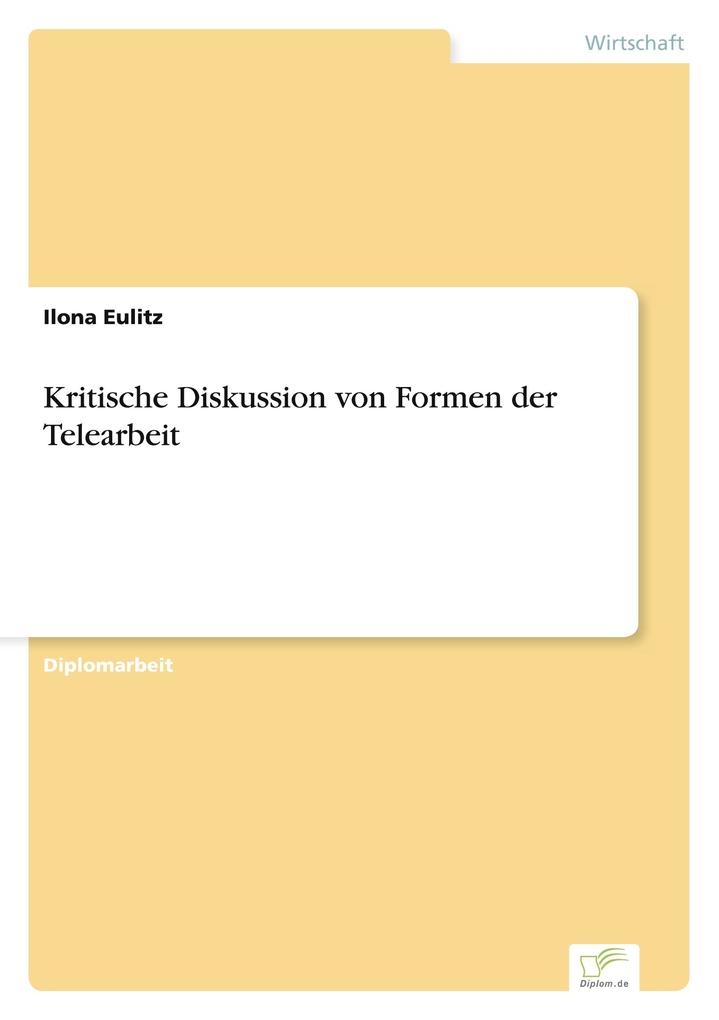 Kritische Diskussion von Formen der Telearbeit