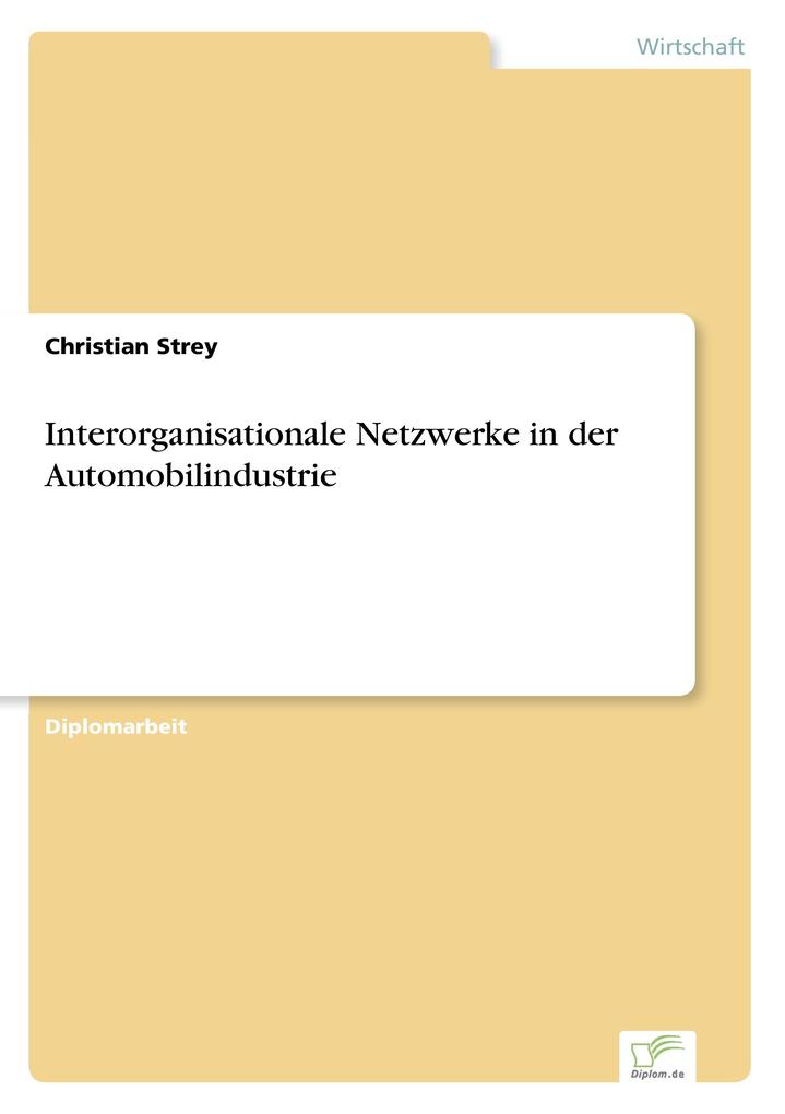 Interorganisationale Netzwerke in der Automobilindustrie