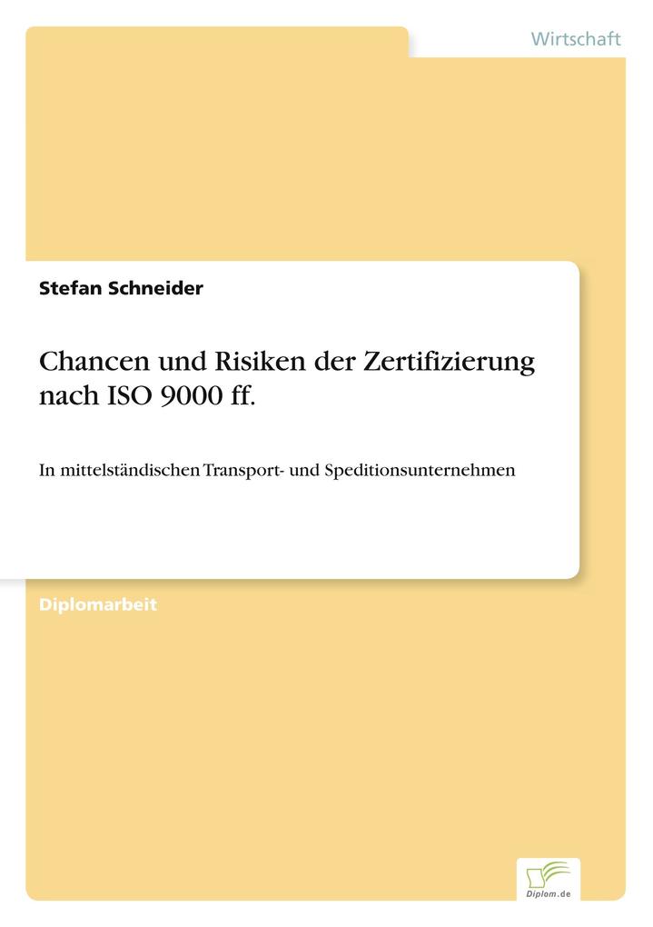 Chancen und Risiken der Zertifizierung nach ISO 9000 ff.