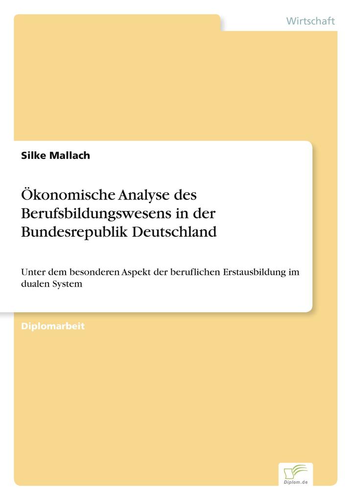 Ökonomische Analyse des Berufsbildungswesens in der Bundesrepublik Deutschland