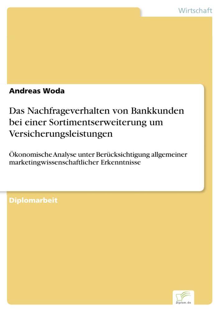 Das Nachfrageverhalten von Bankkunden bei einer Sortimentserweiterung um Versicherungsleistungen