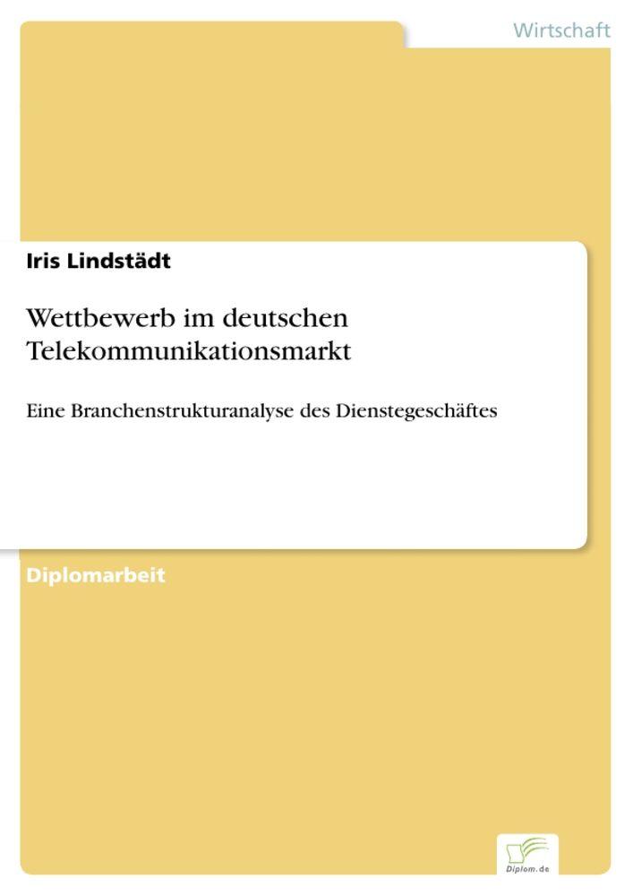 Wettbewerb im deutschen Telekommunikationsmarkt