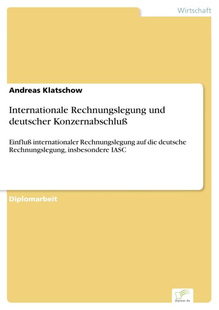 Internationale Rechnungslegung und deutscher Konzernabschluß