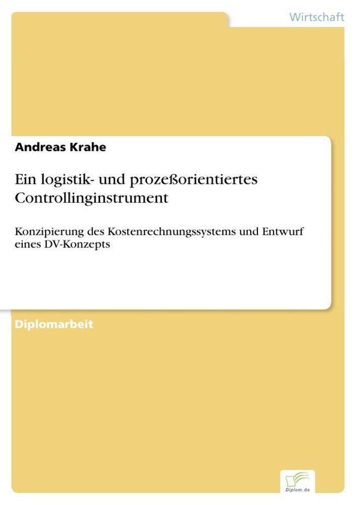 Ein logistik- und prozeßorientiertes Controllinginstrument