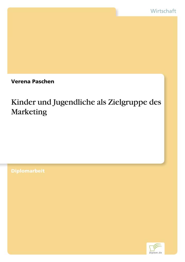 Kinder und Jugendliche als Zielgruppe des Marketing