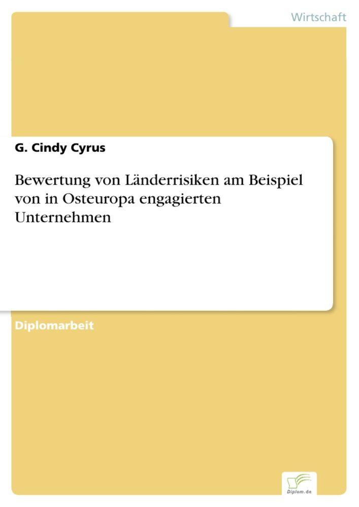 Bewertung von Länderrisiken am Beispiel von in Osteuropa engagierten Unternehmen