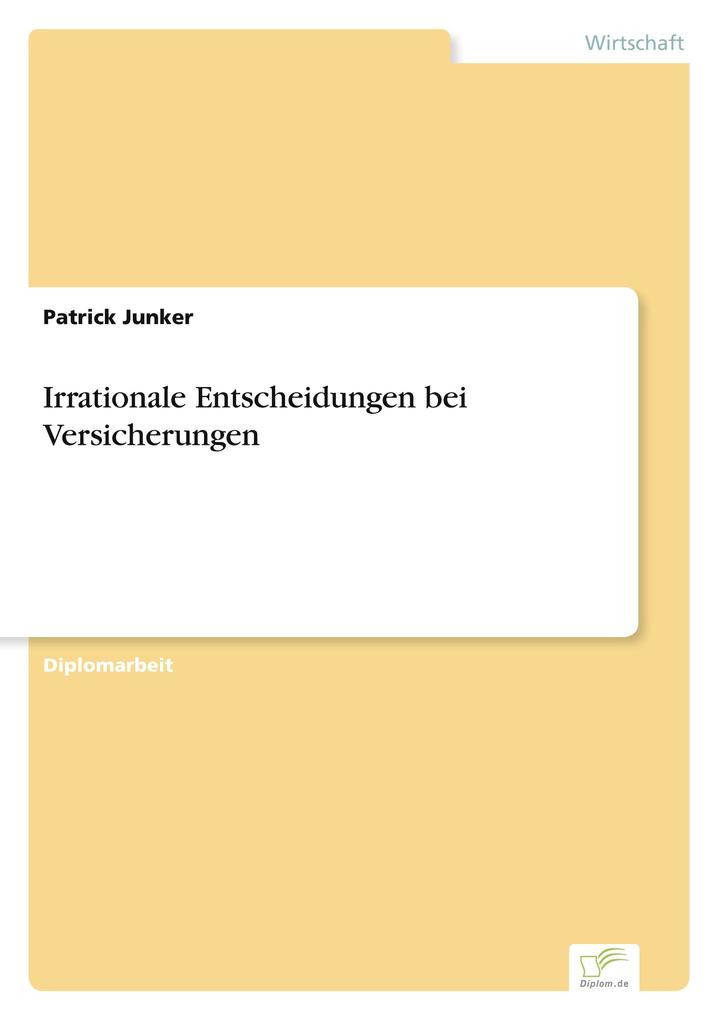 Irrationale Entscheidungen bei Versicherungen