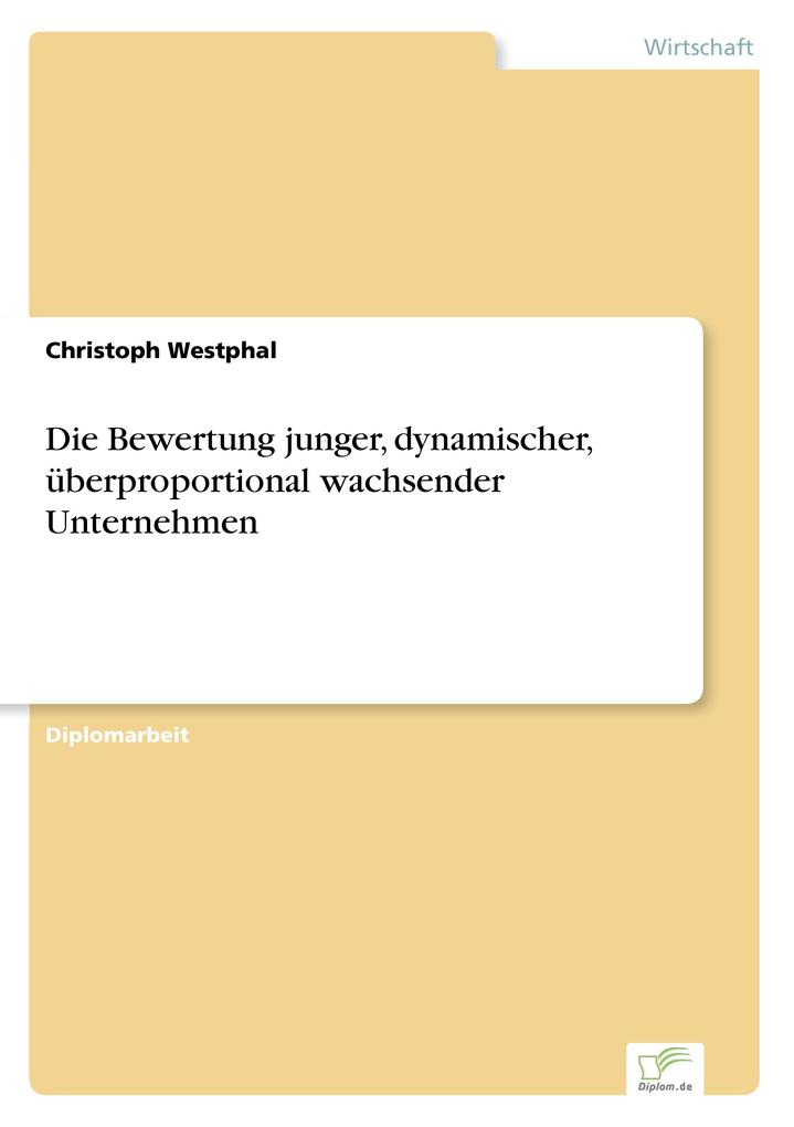 Die Bewertung junger dynamischer überproportional wachsender Unternehmen