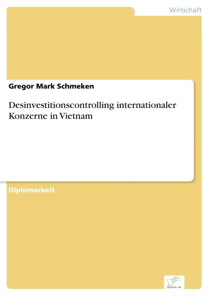 Desinvestitionscontrolling internationaler Konzerne in Vietnam