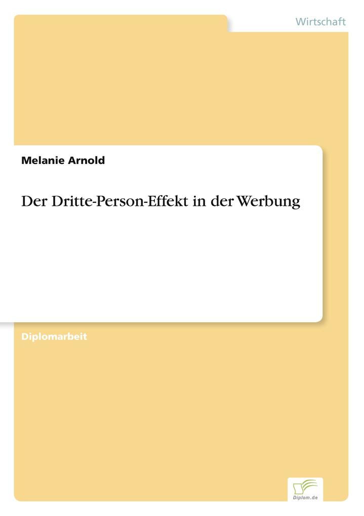 Der Dritte-Person-Effekt in der Werbung