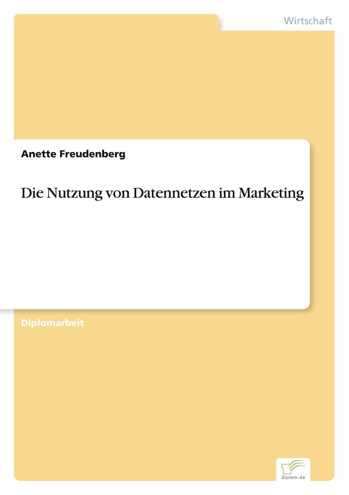 Die Nutzung von Datennetzen im Marketing