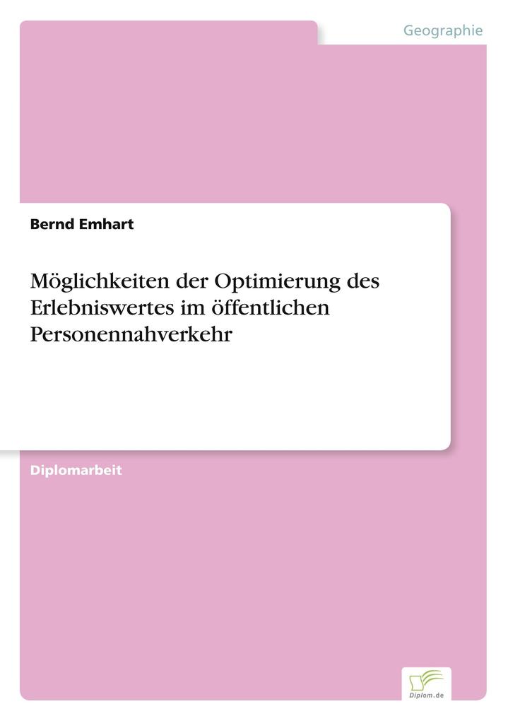 Möglichkeiten der Optimierung des Erlebniswertes im öffentlichen Personennahverkehr