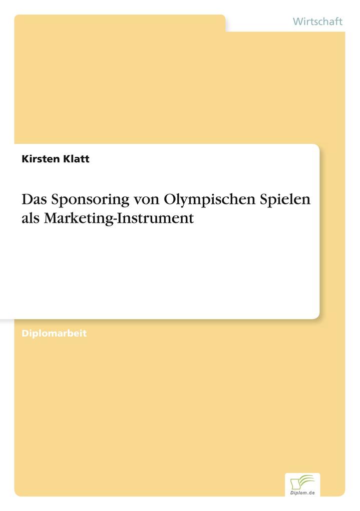 Das Sponsoring von Olympischen Spielen als Marketing-Instrument